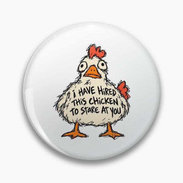 Item preview, I Hired This Chicken To Stare At You designed and sold by MonkiFlipp.