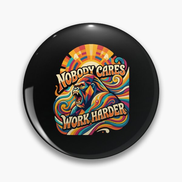 Item preview, Nobody Cares Work Harder Motivational Quote Fitness Mindset Entrepreneur Grind Hustle designed and sold by PopStars1993.
