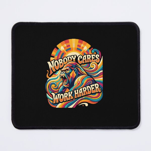 Item preview, Nobody Cares Work Harder Motivational Quote Fitness Mindset Entrepreneur Grind Hustle designed and sold by PopStars1993.