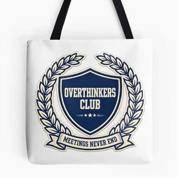 Item preview, overthinkers-club-meetings-never-end-badge designed and sold by kyoubi100.