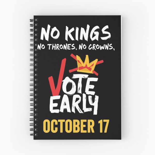 Item preview, No Kings Vote Early No Thrones No Crowns October 17 designed and sold by skylove94.