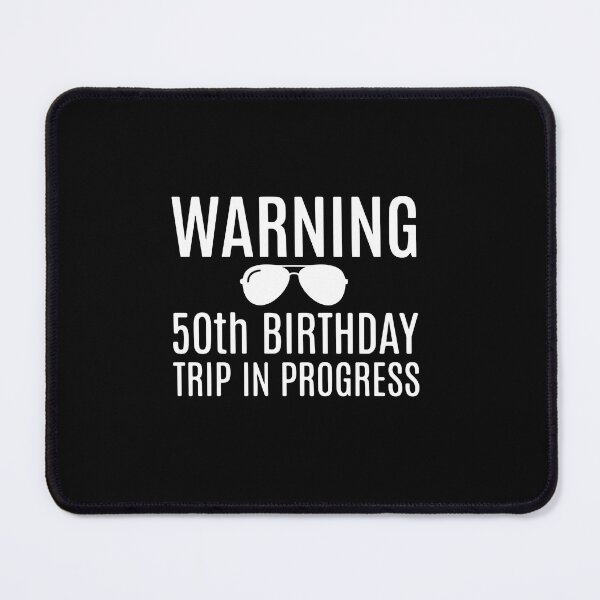 Item preview, Warning 50th Birthday Trip In Progress Funny Fiftieth Birthday Celebration designed and sold by PopStars1993.