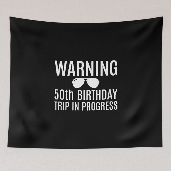 Item preview, Warning 50th Birthday Trip In Progress Funny Fiftieth Birthday Celebration  designed and sold by PopStars1993.