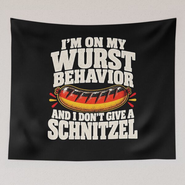 Item preview, I'm on my wurst behavior and I don't give a schnitzel designed and sold by a-turner-paint.