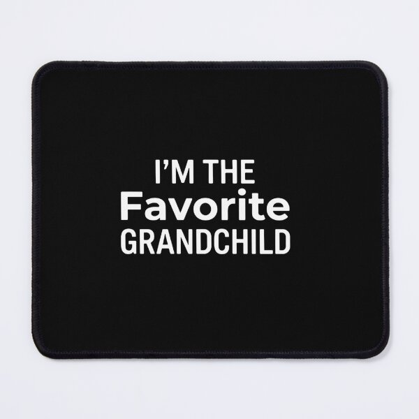 Item preview, I'm The Favorite Grandchild Family Humor Grandparent Grandkid  designed and sold by PopStars1993.