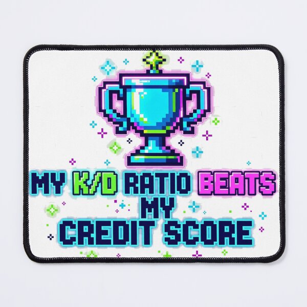 Item preview, my-kd-ratio-beats-my-credit-score-funny-gamer designed and sold by kyoubi100.