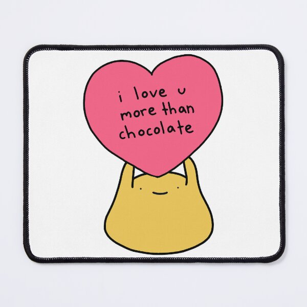 Item preview, I Love U More Than Chocolate designed and sold by brendajmoore9.