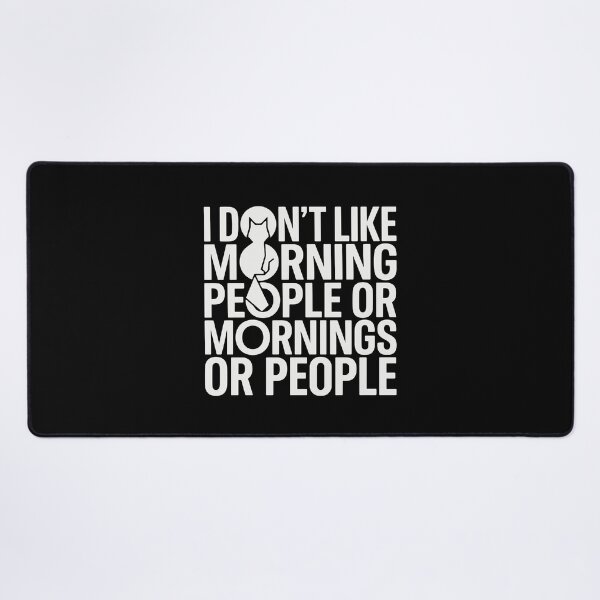 Item preview, I Don't Like Morning People Or Mornings Or People Introvert Cat Lover Humor designed and sold by PopStars1993.