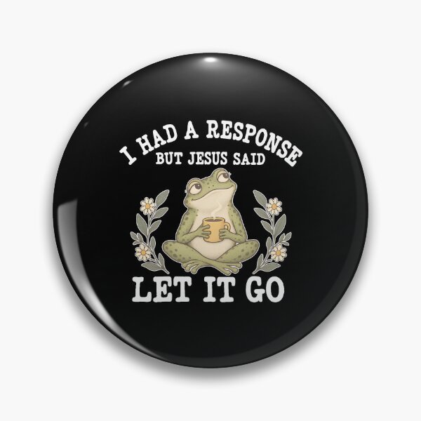 Item preview, I Had A Response But Jesus Said Let It Go designed and sold by The-Mut3d-Ghost.
