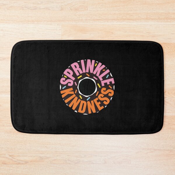 Item preview, Sprinkle Kindness Donut Positive Message Kindness Advocate designed and sold by PopStars1993.