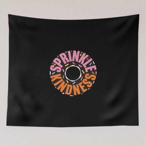 Item preview, Sprinkle Kindness Donut Positive Message Kindness Advocate designed and sold by PopStars1993.
