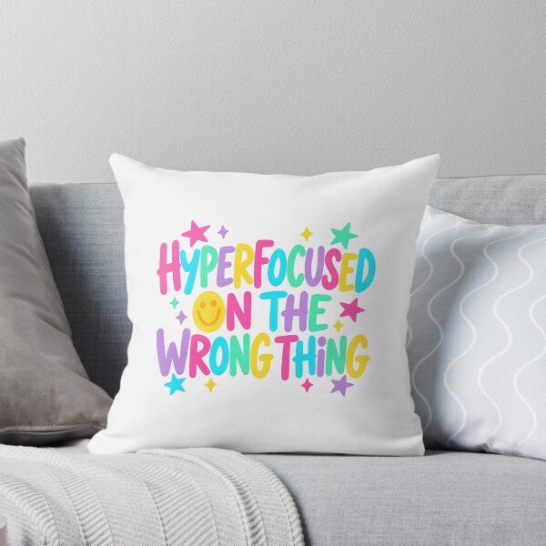 Item preview, Hyperfocused On The Wrong Thing designed and sold by The-Mut3d-Ghost.