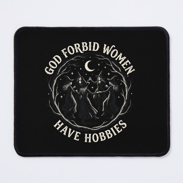 Item preview, God Forbid Women Have Hobbies Witch Coven Women Empowerment designed and sold by ZAbiriarto.