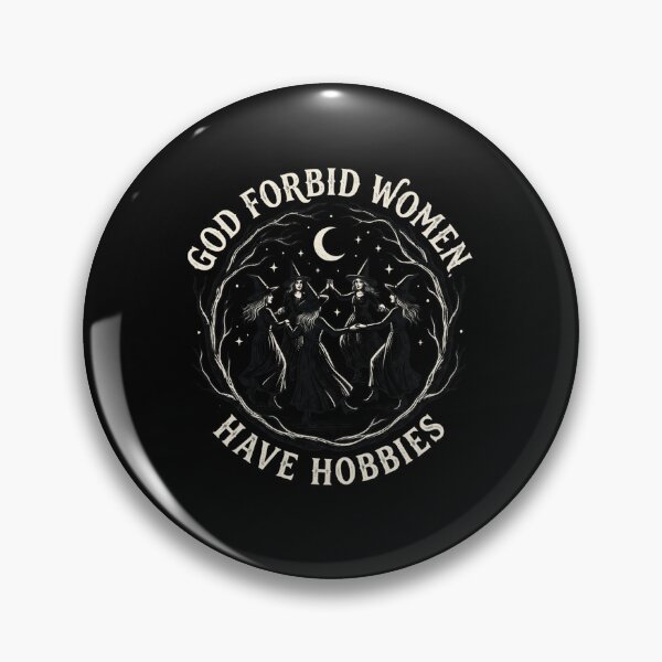Item preview, God Forbid Women Have Hobbies Witch Coven Women Empowerment designed and sold by ZAbiriarto.