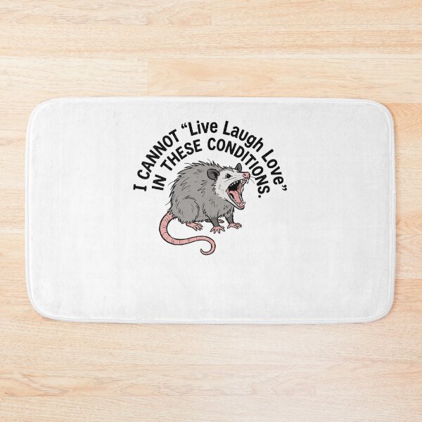 Item preview, I Cannot "Live Laugh Love" In These Conditions Opossum Sarcastic Quote Humor designed and sold by ZAbiriarto.