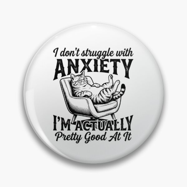 Item preview, I Don't Struggle With Anxiety I'm Actually Pretty Good At It Cat Humor Mental Health Awareness designed and sold by ZAbiriarto.