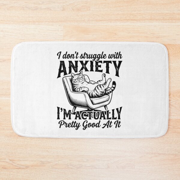 Item preview, I Don't Struggle With Anxiety I'm Actually Pretty Good At It Cat Humor Mental Health Awareness designed and sold by ZAbiriarto.