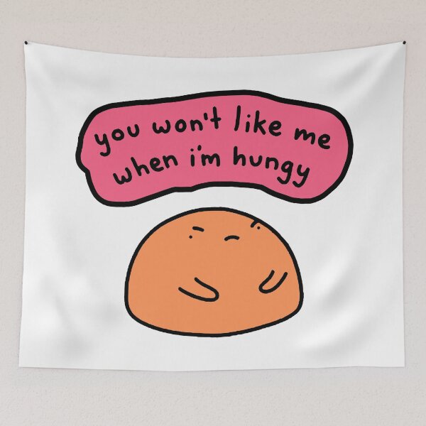 Item preview, You Won’t Like Me When I’m Hungry designed and sold by brendajmoore9.