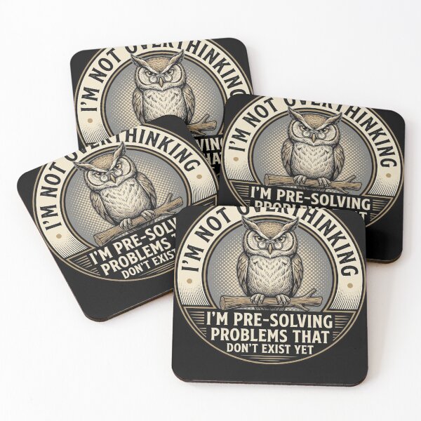 Item preview, I'm Not Overthinking I'm Pre-Solving Problems That Don't Exist Yet Wise Owl Overthinker designed and sold by ZAbiriarto.