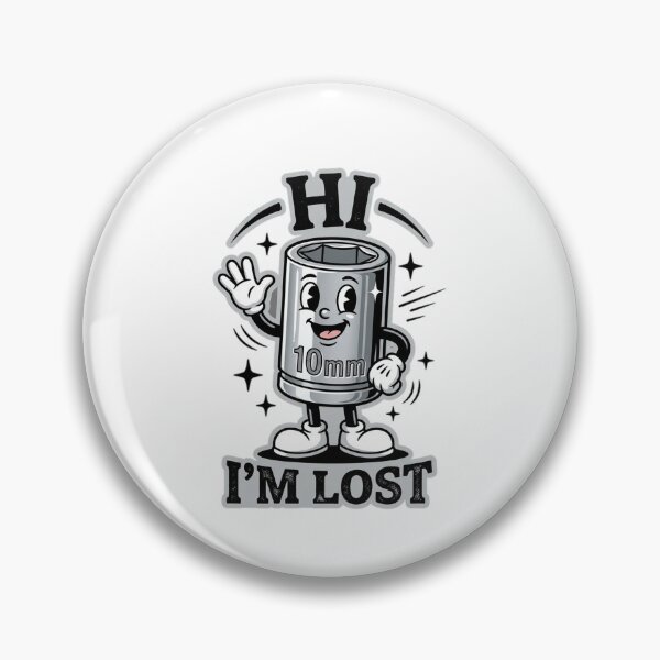 Item preview, Hi I'm Lost 10mm Socket Mechanic Tool Humor designed and sold by ZAbiriarto.