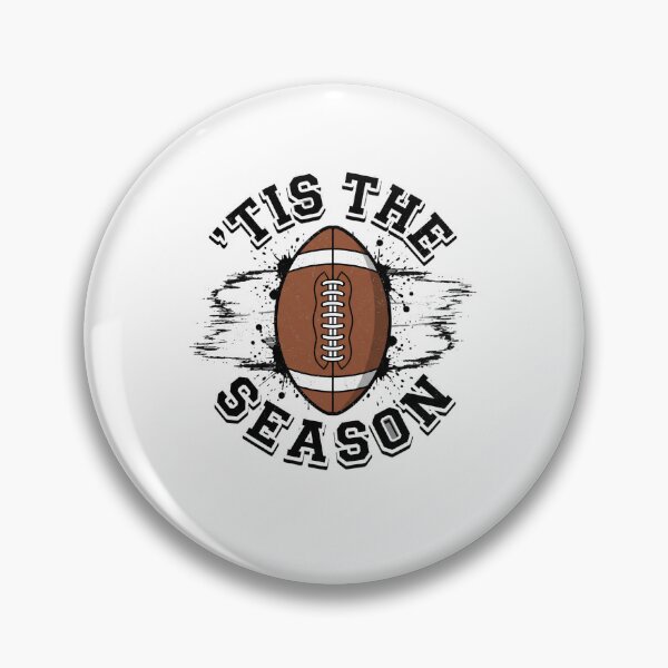 Item preview, 'Tis The Season" Football Season American Football Fan designed and sold by ZAbiriarto.