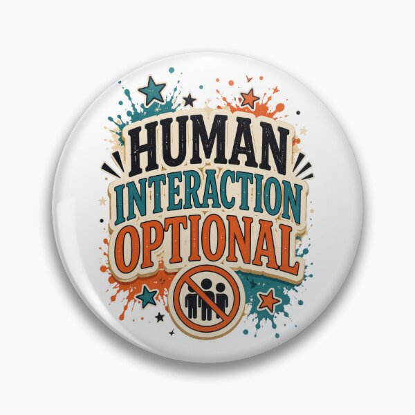 Item preview, Human Interaction Optional Funny Introvert Quote designed and sold by MarselArt.