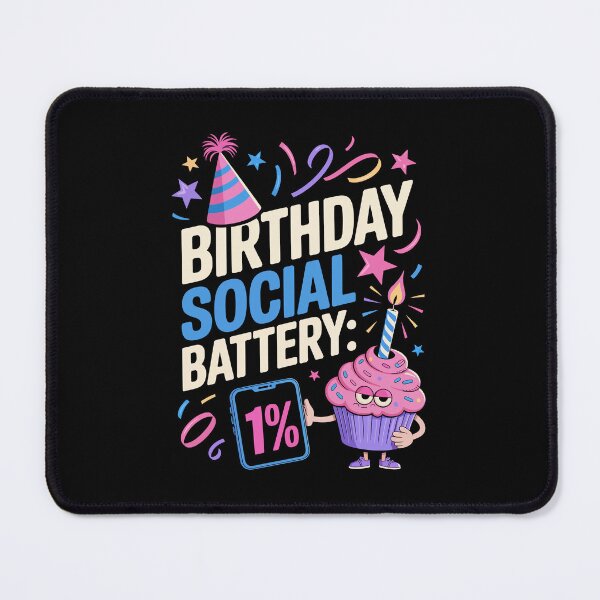 Item preview, BIRTHDAY SOCIAL BATTERY 1% designed and sold by jkrphoto.