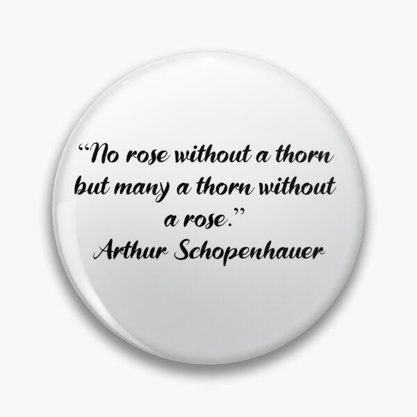 Item preview, No Rose Without a Thorn - Arthur Schopenhauer Quote designed and sold by 4ever-Undaunted.