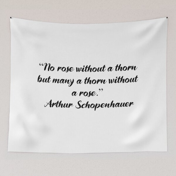 Item preview, No Rose Without a Thorn - Arthur Schopenhauer Quote designed and sold by 4ever-Undaunted.