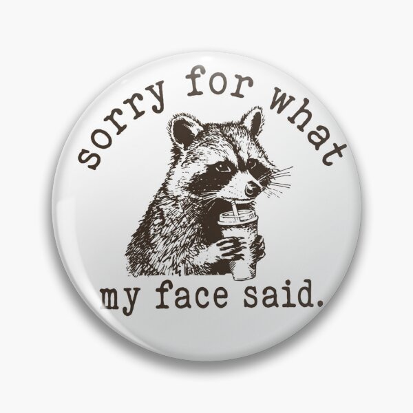 Item preview, Sorry For What My Face Said Funny Raccoon Coffee Vintage designed and sold by JossDesign15.