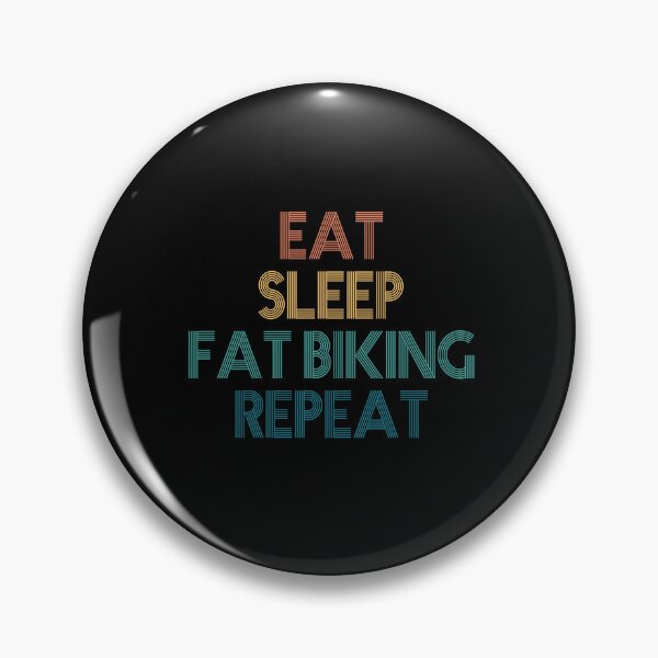 Item preview, Eat Sleep Fat Biking Repeat - Gift For Fat Biking Fans designed and sold by kindxinn.