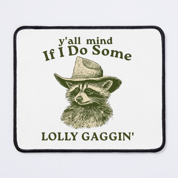Item preview, Y'all Mind If I Do Some Lolly Gaggin' Cowboy Raccoon Vintage designed and sold by JossDesign15.