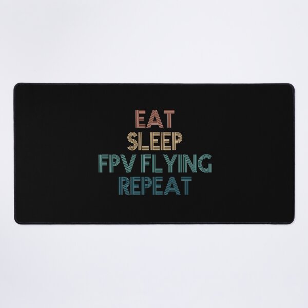 Item preview, Eat Sleep FPV Flying Repeat - Gift For FPV Flying Fans designed and sold by kindxinn.
