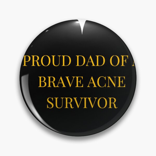 Item preview, Proud Dad of a Brave Acne Survivor designed and sold by TheIconSmith.