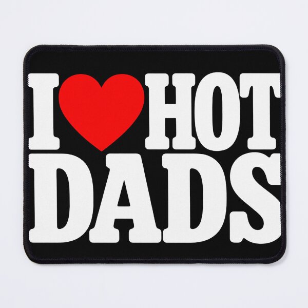 Item preview, I Love Hot Dads Funny Dad Humor Father’s Day T-Shirt designed and sold by Trendably.