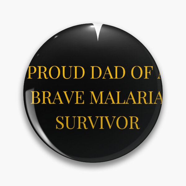 Item preview, Proud Dad of a Brave Malaria Survivor designed and sold by TheIconSmith.