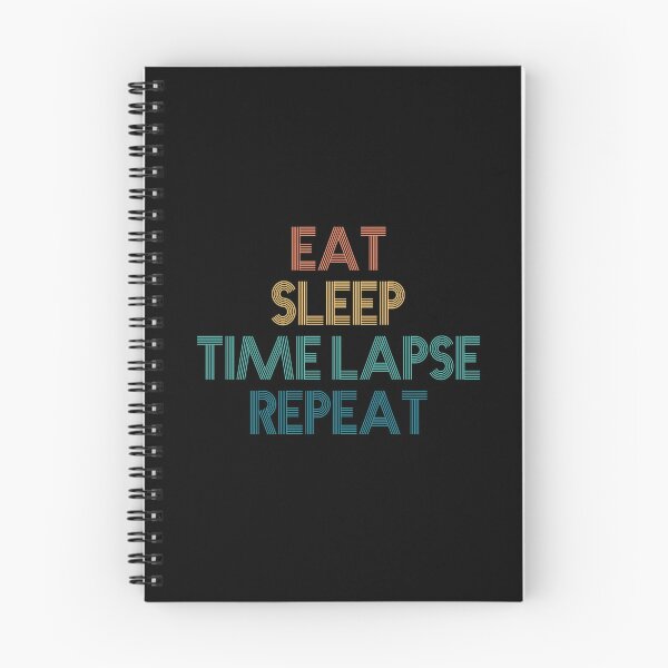Item preview, Eat Sleep Time Lapse Repeat - Gift For Time Lapse Fans designed and sold by kindxinn.