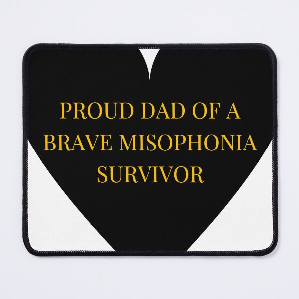 Item preview, Proud Dad of a Brave Misophonia Survivor designed and sold by TheIconSmith.