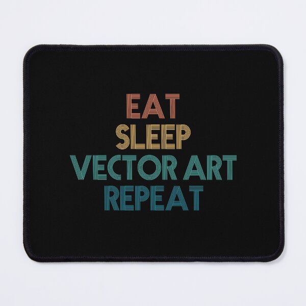 Item preview, Eat Sleep Vector Art Repeat - Gift For Vector Art Fans designed and sold by kindxinn.