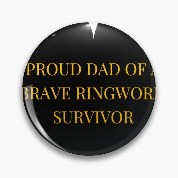 Item preview, Proud Dad of a Brave Ringworm Survivor designed and sold by TheIconSmith.