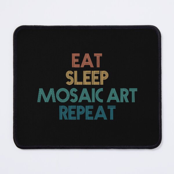 Item preview, Eat Sleep Mosaic Art Repeat - Gift For Mosaic Art Fans designed and sold by kindxinn.