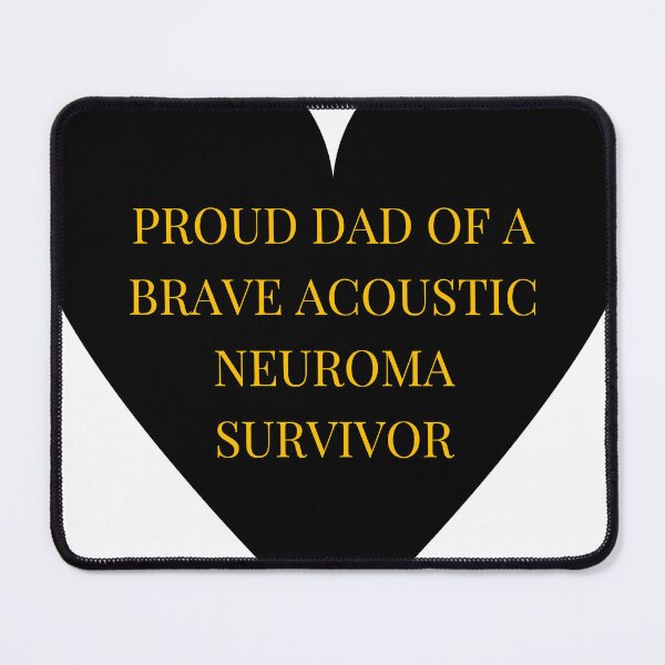 Item preview, Proud Dad of a Brave Acoustic Neuroma Survivor designed and sold by TheIconSmith.