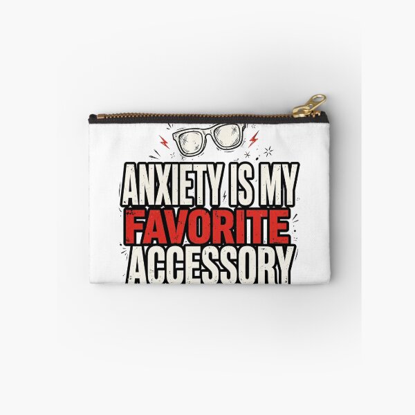 Item preview, anxiety-is-my-favorite-accessory-funny designed and sold by kyoubi100.