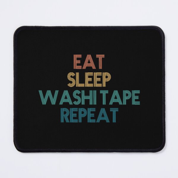 Item preview, Eat Sleep Washi Tape Repeat - Gift For Washi Tape Fans designed and sold by kindxinn.