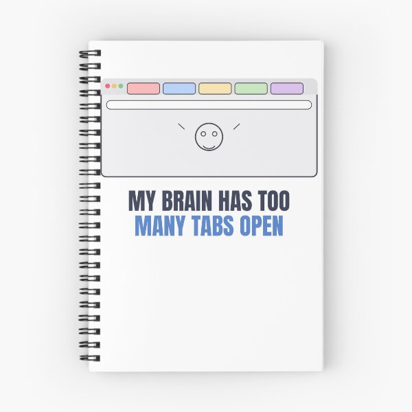Item preview, my-brain-has-too-many-tabs-open-funny designed and sold by kyoubi100.