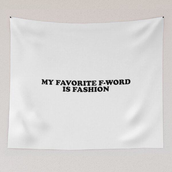 Item preview, My Favorite F-Word Is Fashion designed and sold by ChungusLiving.