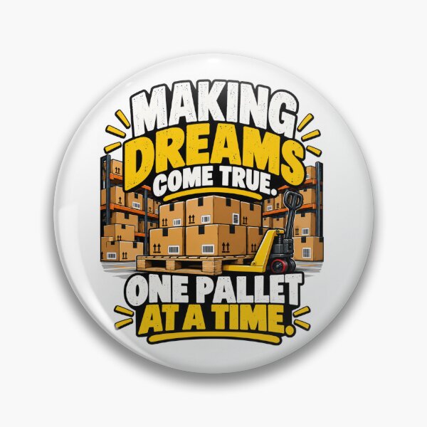 Item preview, Making Dreams Come True One Pallet at a Time – Funny Warehouse Design designed and sold by KeeganDykes.