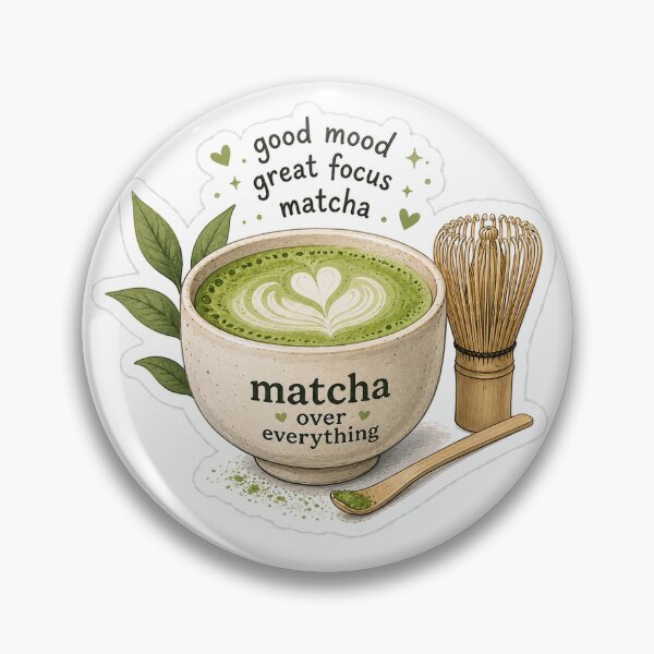 Item preview, Matcha Over Everything – Good Mood Great Focus Matcha Lover designed and sold by ChicClicker.