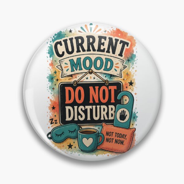 Item preview, Current Mood: Do Not Disturb designed and sold by MarselArt.