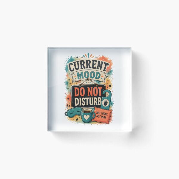 Item preview, Current Mood: Do Not Disturb designed and sold by MarselArt.